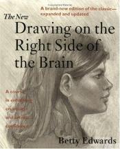 book cover of Drawing on the right side of the brain by Betty Edwards
