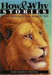 book cover of How & Why Stories by Martha Hamilton