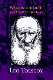 book cover of Walk in the Light and Twenty-Three Tales by Leo Tolstoi