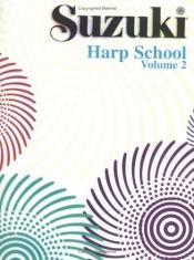 book cover of Suzuki Harp School (Suzuki Method Core Materials) by Alfred Publishing