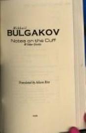 book cover of Notes on the Cuff by Mikhail Bulgákov