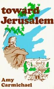 book cover of Toward Jerusalem by Amy Carmichael