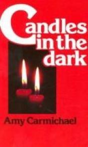book cover of Candles in the Dark by Amy Carmichael