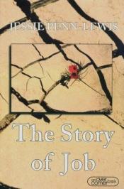 book cover of The Story of Job by Jessie Penn-Lewis