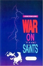 book cover of War on the Saints by Jessie Penn-Lewis