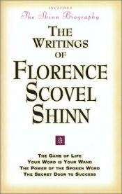 book cover of Florence Scovel Shinn's Writings by Florence Scovel Shinn