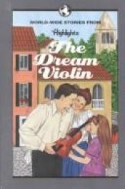 book cover of The Dream Violin and Other Stories of Families around the World by Highlights for Children, Inc.