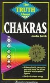 book cover of The Truth About Chakras (Vanguard Ser.) by Anodea Judith