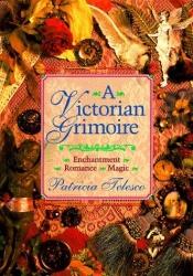 book cover of Victorian Grimoire, A by Patricia Telesco