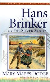 book cover of Hans Brinker, the Silver Skates (Classics for Young Readers) by Mary Mapes Dodge