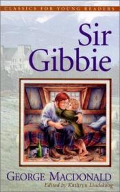 book cover of Sir Gibbie (Classics for Young Readers) by George MacDonald
