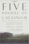 The five points of Calvinism;: Defined, defended, documented, (International library of philosophy and theology: Biblica