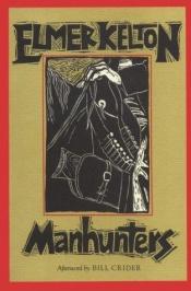 book cover of Manhunters by Elmer Kelton