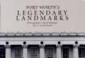 book cover of Fort Worth's Legendary Landmarks by Carol E. Roark