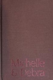 book cover of Michelle and Debra by Jack Weyland