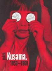 book cover of Love Forever: Yayoi Kusama, 1958-1968 by Yayoi Kusama