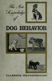 book cover of New Knowledge of Dog Behavior by Bryan Pfaffenberger