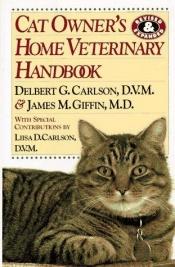 book cover of Cat Owner's Home Veterinary Handbook (Cat Owner's Home Veterinary Handbook) by Debra M. Eldredge, DVM