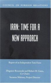 book cover of Iran: Time for a New Approach by Zbigniew Brzezinski