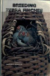 book cover of Breeding zebra finches by Mervin Roberts