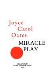 book cover of Miracle Play by Joyce Carol Oatesová