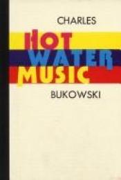 book cover of Kuuman veden musiikkia : novelleja by Charles Bukowski