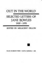 book cover of Out in the World: Selected Letters of Jane Bowles 1935-1970 by Jane Bowles