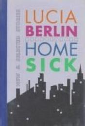 book cover of Homesick: New and Selected Stories by Lucia Berlin