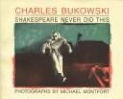 book cover of Shakespeare non l'ha mai fatto by Charles Bukowski