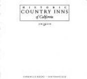 book cover of Historic country inns of California by Jim Crain