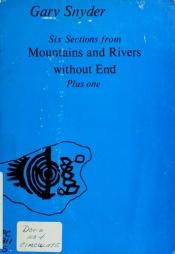 book cover of Six sections from Mountains and rivers without end, plus one (Four Seasons Foundation. Writing, 9) by Гэри Снайдер