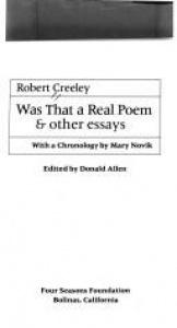 book cover of Was That a Real Poem and Other Essays by Robert Creeley