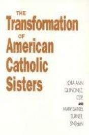 book cover of The transformation Of American Catholic Sisters (Women In The Political Economy) by Nancy Atherton