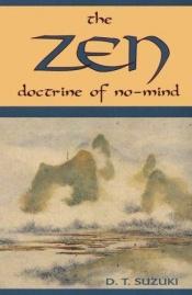 book cover of The Zen doctrine of no-mind by Daisetz T. Suzuki