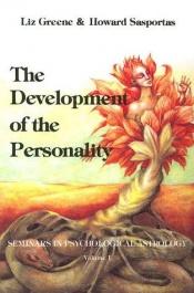 book cover of The Development of the Personality (Seminars in Psychological Astrology ; V. 1) by Liz Greene