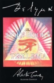 book cover of The Holy Books of Thelema by אליסטר קראולי