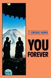 book cover of You--Forever by Lobsang Rampa
