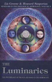 book cover of The Luminaries, The Psychology of the Sun and Moon in Horoscope by Liz Greene