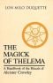 The Magick of Aleister Crowley: A Handbook of the Rituals of Thelema - ON LOAN