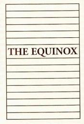 book cover of The Equinox the official organ of the O.T.O. : the review of scientific illuminism by Алистер Кроули