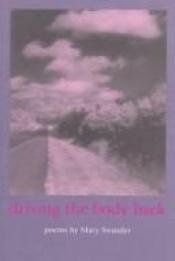 book cover of Driving the body back by Mary Swander