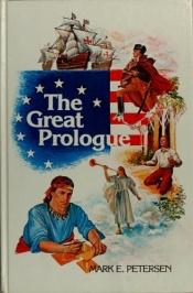 book cover of The great prologue by Mark E Petersen