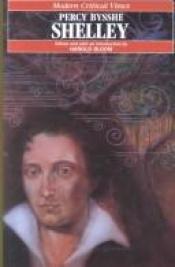 book cover of Percy Bysshe Shelley: Comprehensive Research and Study Guide (Bloom's Major Poets) by Harold Bloom