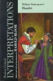 book cover of William Shakespeare's Hamlet (Modern Critical Interpretations) by Харольд Блум