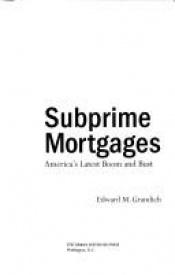book cover of Subprime mortgages : America's latest boom and bust by Edward M. Gramlich