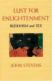 book cover of Lust for enlightenment by John Stevens