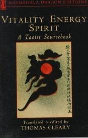 book cover of Vitality, Energy, Spirit: A Taoist Sourcebook (Shambhala Classics) by Thomas Cleary