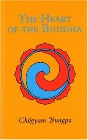 book cover of The heart of the Buddha by Chogyam Trungpa