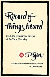 book cover of Record of Things Heard by Dogen
