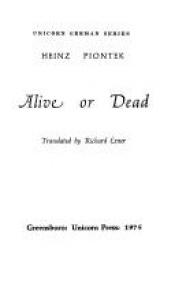 book cover of Alive or dead : [poems] by Heinz. Piontek